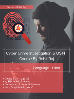 Cyber Crime Investigation & OSINT Course by Rohit Raj