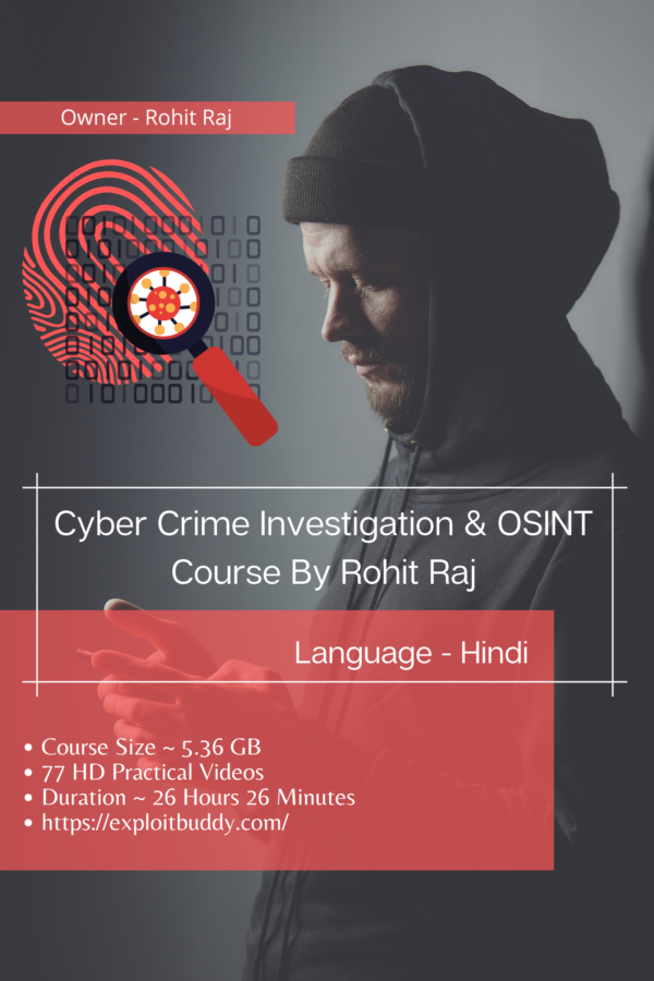 Cyber Crime Investigation & OSINT Course by Rohit Raj